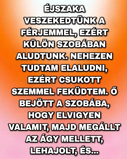 Egy suttogás az éjszaka közepén, ami reggelre mindent megváltoztatott