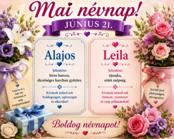 Mai névnap – június 21. Alajos és Leila Mai névnap – június 21.: Alajos és Leila