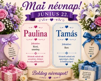 Mai névnap – június 22. Paulina és Tamás Mai névnap – június 22.: Paulina és Tamás