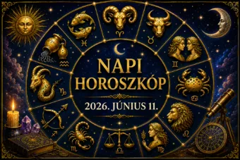 Napi horoszkóp – 2026. június 11.: Ma valaki olyat lép, amire senki nem számított