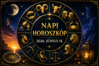 Napi horoszkóp – 2026. június 18. Három jegy ma olyan lehetőséget kap, amelyre nem lehet nemet mondani Napi horoszkóp – 2026. június 18.: Három jegy ma olyan lehetőséget kap, amelyre nem lehet nemet mondani