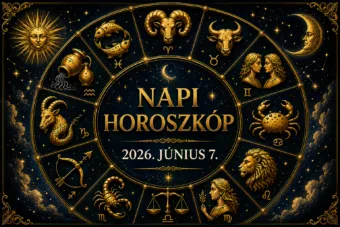 Napi horoszkóp – 2026. június 7.: Egy váratlan fordulat ma teljesen átírhat egy kapcsolatot