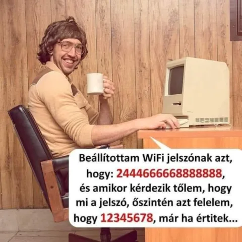 Beállítottam WiFi jelszónak azt...