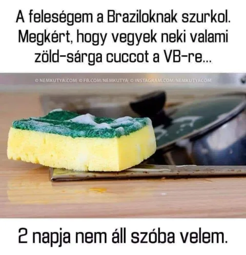 A feleségem a Braziloknak szurkol...