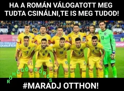 Ha a román válogatott meg tudta csinálni, te is meg tudod...