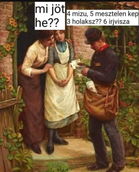 Mi jött he?
