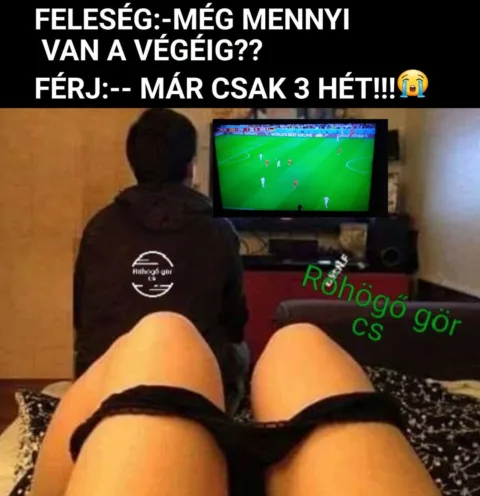 Feleség: Még mennyi van a végéig?