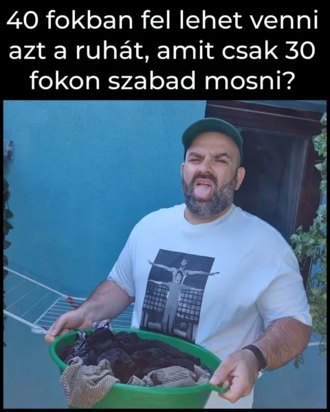 40 fokban fel lehet venni azt a ruhát, amit csak 30 fokon szabad mosni?
