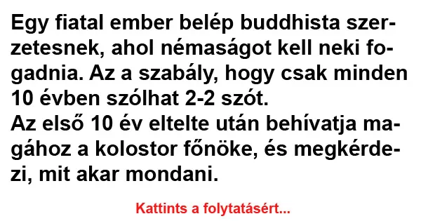 Vicc: Egy fiatal ember belép buddhista szerzetesnek Vicc: Egy fiatal ember belép buddhista szerzetesnek