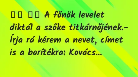Viccek:
A főnök levelet diktál a szőke… Viccek:
A főnök levelet diktál a szőke…