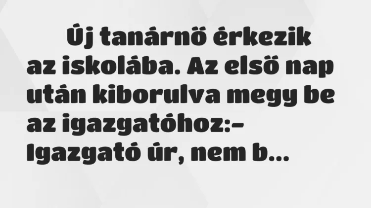 Viccek:
Új tanárnő érkezik az iskolába. Az első nap után … Viccek:
Új tanárnő érkezik az iskolába. Az első nap után …