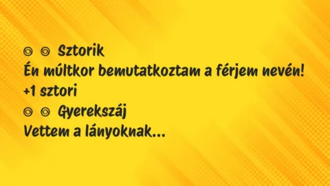 Vicces történet: 
	    	    Sztorik


Én múltkor bemutatkoztam a férjem nevén!