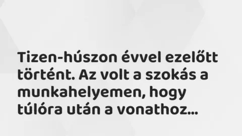 Vicces történet:
Tizen-húszon évvel ezelőtt történt. Az… Vicces történet:
Tizen-húszon évvel ezelőtt történt. Az…