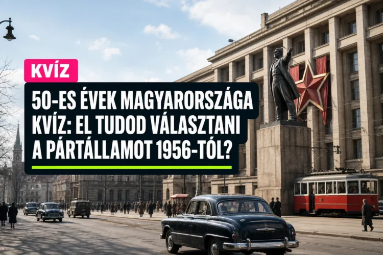 50-es évek Magyarországa kvíz: el tudod választani a pártállamot 1956-tól? 50-es évek Magyarországa kvíz: el tudod választani a pártállamot 1956-tól?