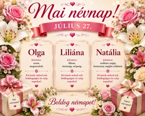 Mai névnap – Július 27.: Olga, Liliána és Natália
