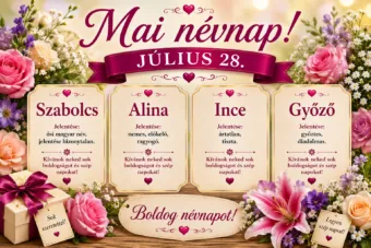 Mai névnap – Július 28.: Szabolcs, Alina, Ince és Győző