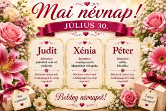 Mai névnap – Július 30.: Judit, Xénia és Péter