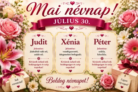 Mai névnap – Július 30.: Judit, Xénia és Péter