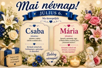 Mai névnap – július 6.: Csaba és Mária