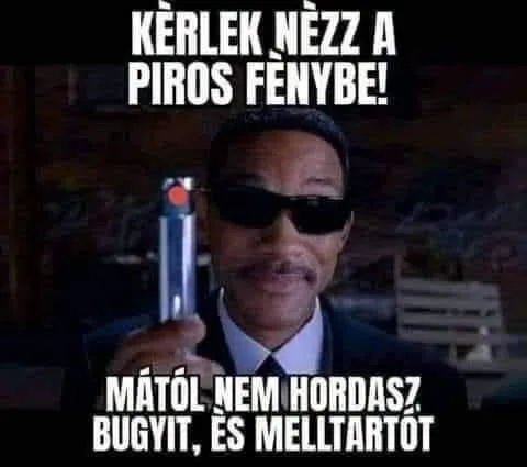 Kérlek nézz a piros fénybe! Kérlek nézz a piros fénybe!