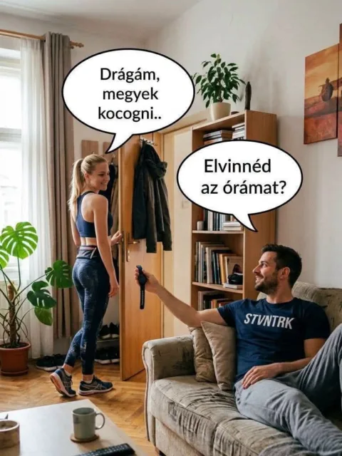 Drágám, megyek kocogni...