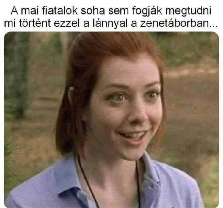 A mai fiatalok soha sem fogják megtudni... A mai fiatalok soha sem fogják megtudni...
