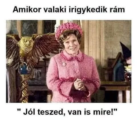 Amikor valaki irigykedik rám...