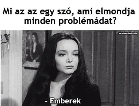 Mi az az egy szó, ami elmondja minden problémádat?