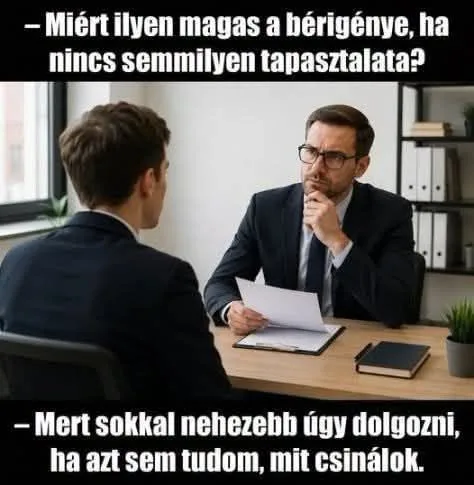 Miért ilyen magas a hőigény, ha nincs semmilyen tapasztalata?