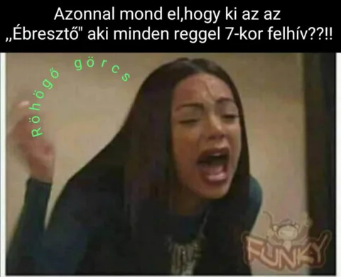Azonnal mondd el, hogy ki az az Ébresztő aki minden reggel 7-kor felhív?