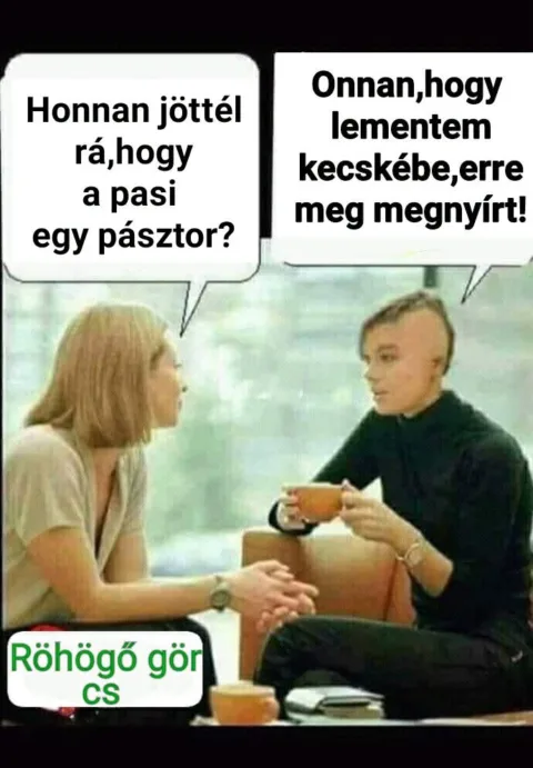 Honnan jöttél rá, hogy a pasi egy pásztor?