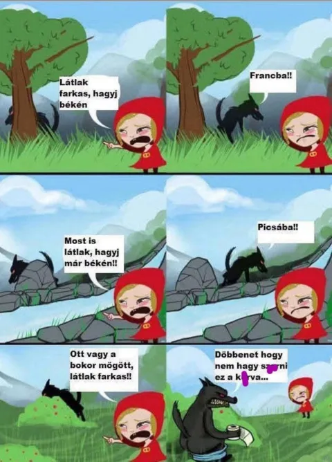 Látlak farkas, hagyj békén...