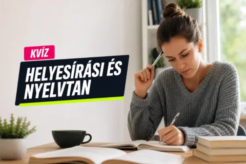 Helyesírási csapdák kvíz: elsőre kiszúrod az elfogadott írásmódot?