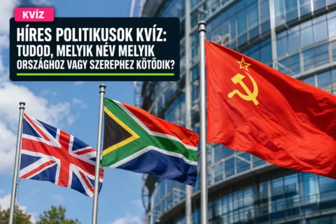 Híres politikusok kvíz: tudod, melyik név melyik országhoz vagy szerephez kötődik?