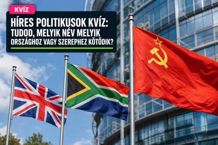 Híres politikusok kvíz: tudod, melyik név melyik országhoz vagy szerephez kötődik? Híres politikusok kvíz: tudod, melyik név melyik országhoz vagy szerephez kötődik?