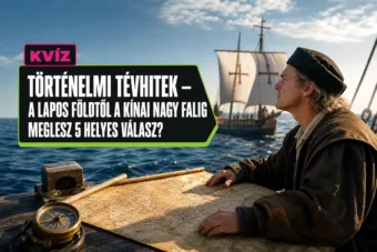 Kvíz: történelmi tévhitek – a lapos Földtől a kínai nagy falig meglesz 5 helyes válasz?