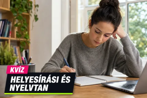 Magyar helyesírás kvíz: kiszúrod a helyes írásmódot, ha mind ismerősnek tűnik?