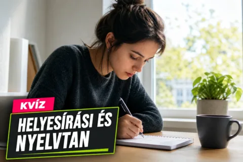 Magyar helyesírási és nyelvhelyességi kvíz: elsőre kiszúrod, melyik mondat hibátlan?