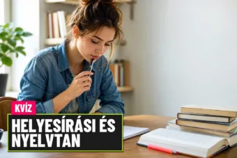 Magyar nyelvtan kvíz: nem kevered össze a szófajt, a mondatrészt és a helyes alakot?