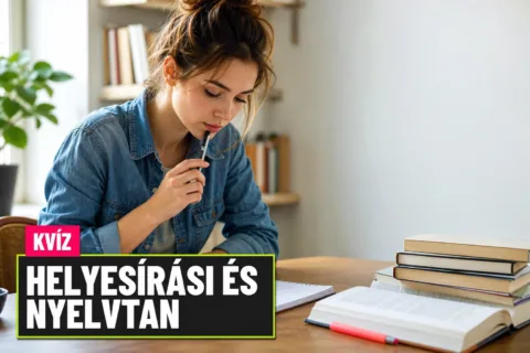 Magyar nyelvtan kvíz: nem kevered össze a szófajt, a mondatrészt és a helyes alakot?