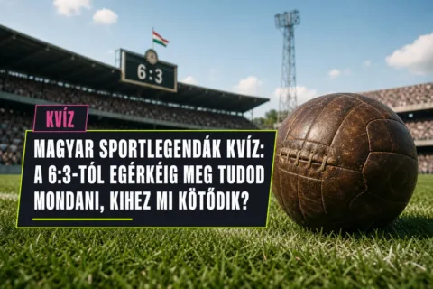 Magyar sportlegendák kvíz: a 6:3-tól Egérkéig meg tudod mondani, kihez mi kötődik?
