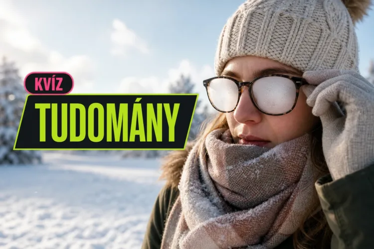 Mindennapi tudomány kvíz: meg tudod mondani, miért recseg a hó és párásodik a szemüveg? Mindennapi tudomány kvíz: meg tudod mondani, miért recseg a hó és párásodik a szemüveg?