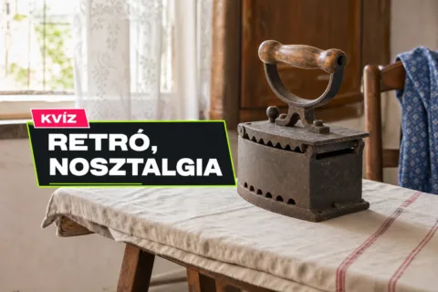 Régi tárgyak és szokások kvíz: a szenes vasalótól a zsíroskenyérig meglesz a 7/10?