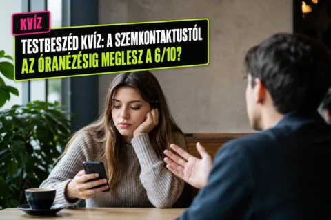 Testbeszéd kvíz: a szemkontaktustól az óranézésig meglesz a 6/10?