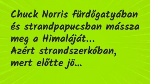Vicc: Chuck Norris fürdőgatyában és strandpapucsban mássza meg a Himaláját…