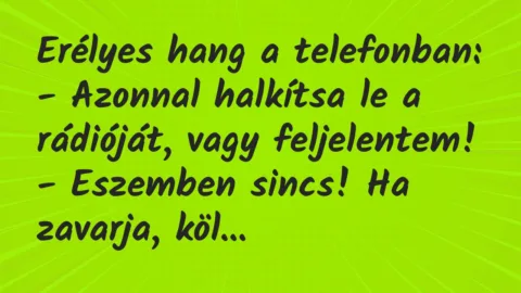 Vicc: Erélyes hang a telefonban…