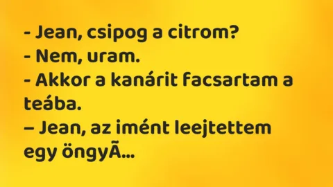 Vicc: Jean, csipog a citrom?