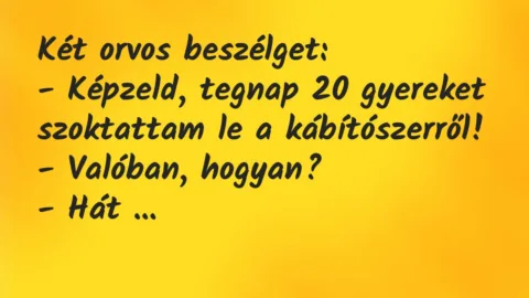 Vicc: Két orvos beszélget…
