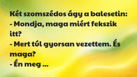 Vicc: Két szomszédos ágy a balesetin…