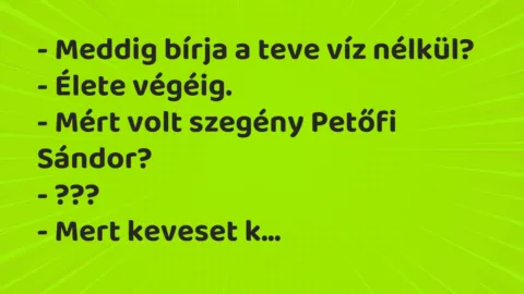 Vicc: Meddig bírja a teve víz nélkül?